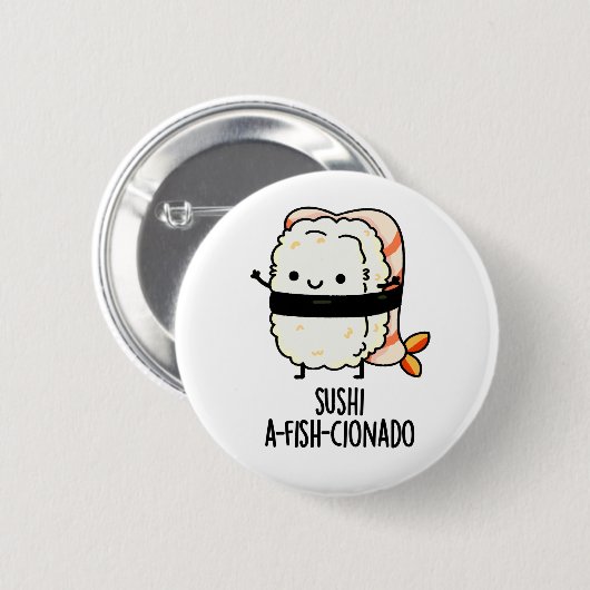 Badge Rond 5 Cm Sushi A-fish-Cionado Amusant Nourriture Poisson Pu (Devant & derrière)