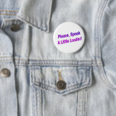 Badge Rond 5 Cm Svp, parlez plus fort ! (En situation)