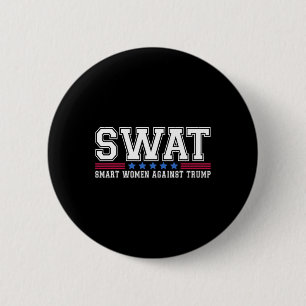 Badge Rond 5 Cm Swat Smart Women contre Trump Funny Anti-Trump 20