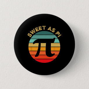 Badge Rond 5 Cm Sweet As Pi Day 2025 Funny Math Enseignant Joke 3.