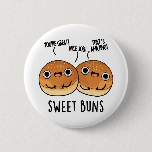 Badge Rond 5 Cm Sweet Buns Funny Baking Pun (Devant)