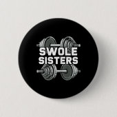 Badge Rond 5 Cm Swole Sisters Powerlifting Gym entraînement Swole  (Devant)