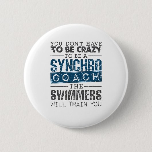 Badge Rond 5 Cm Synchronized Swimming Synchro Coach  Crazy (Devant)