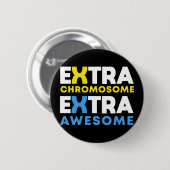 Badge Rond 5 Cm Syndrome De Down Extra Chromosome Extra Awesome (Devant & derrière)