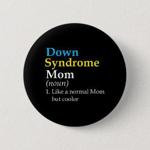 Badge Rond 5 Cm Syndrome de Down Maman Fun Définition World Awaren