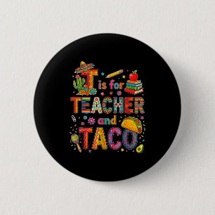 Badge Rond 5 Cm T est pour enseignant et taco drôle fiesta enseign