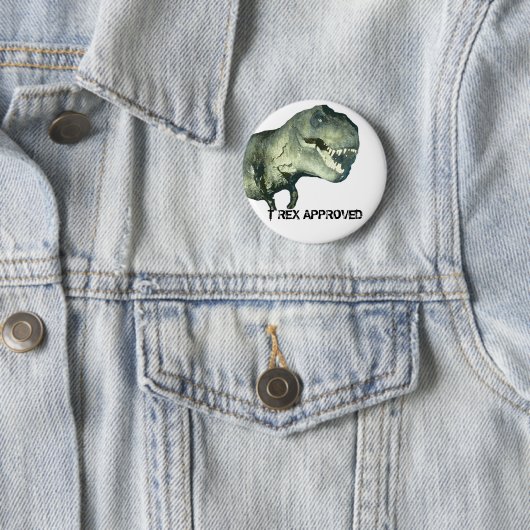 BADGE ROND 5 CM T-REX APPROUVÉ (En situation)