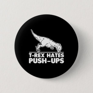 Badge Rond 5 Cm T-rex Déteste les Pompes Drôle de Fitness Entraîne