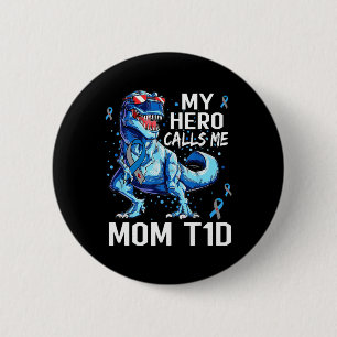 Badge Rond 5 Cm T Rex Dinosaur Mon Héros M'Appelle Maman T1d Type1