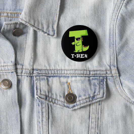 Badge Rond 5 Cm T-Rex Funny Alphabet Dinosaure Pun Dark BG (En situation)
