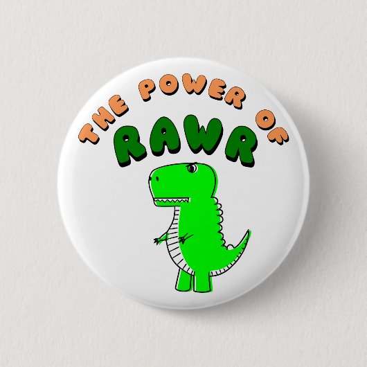 Badge Rond 5 Cm T-Rex The Power Of RAWR (Devant)