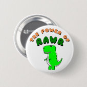 Badge Rond 5 Cm T-Rex The Power Of RAWR (Devant & derrière)