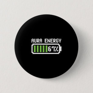 Badge Rond 5 Cm T-shirt Aura Énergie 67 Mème Drôle Six Sept 6 7 Hu