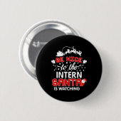 Badge Rond 5 Cm T-shirt Be Nice To The Interne Santa Is Watching (Devant & derrière)