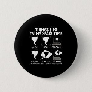 Badge Rond 5 Cm T-shirt de chasse à la tornade pendant mes temps l
