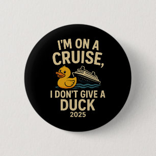 Badge Rond 5 Cm T-shirt de croisière drôle 2025 – Je m'en fiche d'