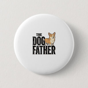 Badge Rond 5 Cm T-Shirt De gravure vintage Dogfather Corgi drôle