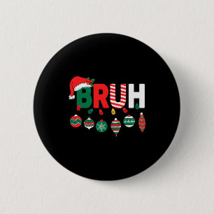 Badge Rond 5 Cm T-shirt de Noël Bruh Enfants Adolescents Garçons F