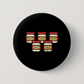 Badge Rond 5 Cm T-shirt drôle de mayonnaise pour Cinco De Mayo ama