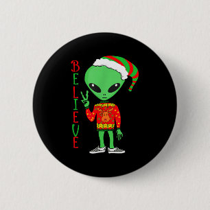 Badge Rond 5 Cm T-shirt drôle de Noël Alien Ugly Sweater Je crois