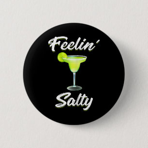 Badge Rond 5 Cm T-shirt Feelin' Salty Funny Cinco De Mayo Margarit