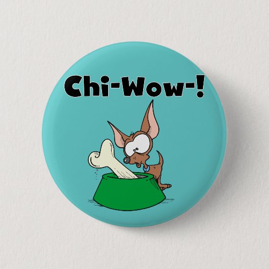 Badge Rond 5 Cm T-shirts et cadeaux de Chihuhua Chi-Wow (Devant)