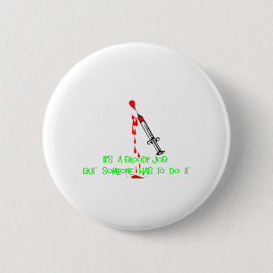 Badge Rond 5 Cm T-shirts et cadeaux drôles de Phlebotomist