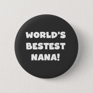 Badge Rond 5 Cm T-shirts noirs et blancs de Bestest Nana du monde
