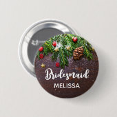 Badge Rond 5 Cm Table de Noël rustique avec Pine & Snow Bridesmaid (Devant & derrière)
