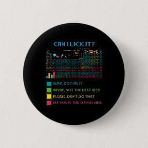 Badge Rond 5 Cm Tableau périodique drôle Science Puis-je lécher Ch