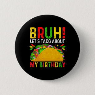 Badge Rond 5 Cm Taco à propos de mon anniversaire-cinco De Mayo-me