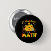 Badge Rond 5 Cm Taco Bout Math Funny Cinco De Mayo Math Teac (Devant & derrière)