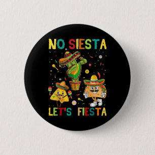 Badge Rond 5 Cm Taco Cinco 5 De Mayo No Siesta Let Fiesta Funny Ki
