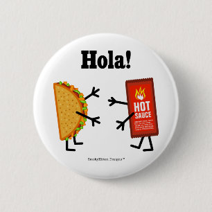 Badge Rond 5 Cm Taco et sauce chaude - Hola ! (Bonjour ! dans