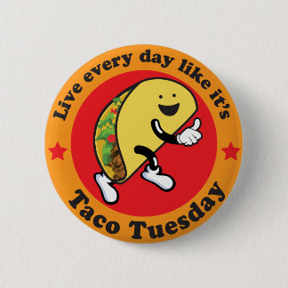 Badge Rond 5 Cm Taco mardi chaque jour