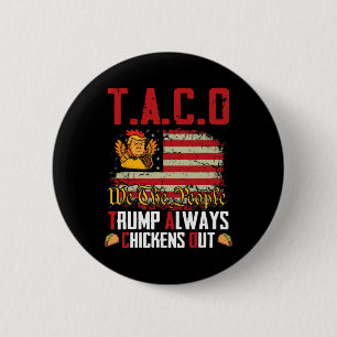 Badge Rond 5 Cm Taco Trump Épouse Toujours Drôle Drôle Laissons Ta