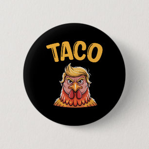 Badge Rond 5 Cm Taco Trump mignon toujours poules dehors drôle All