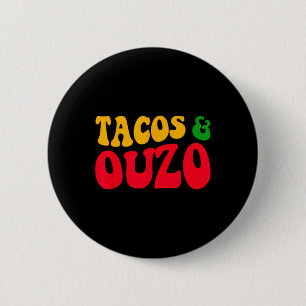 Badge Rond 5 Cm Tacos Et Ouzo Retro Drôle Grec Pâques Cinco De M