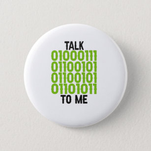 Badge Rond 5 Cm Talk Code To Me Coding Programming Funny Geek Gift
