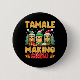 Badge Rond 5 Cm Tamale Making Crew Tamale Saison Drôle Chr Mexicai