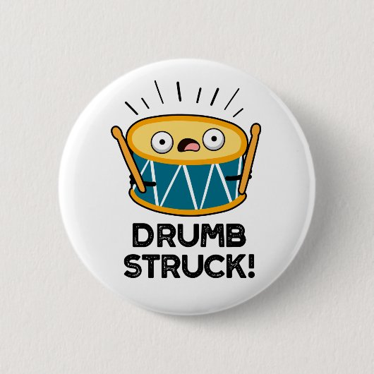 Badge Rond 5 Cm Tambour Frappé Funny Drummer Drum Pun (Devant)