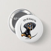Badge Rond 5 Cm Tan Noir Dachshund C'Est Tout Sur Moi (Devant & derrière)