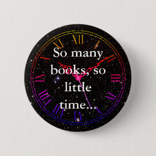 Badge Rond 5 Cm "Tant de livres, si peu de temps..." librairie