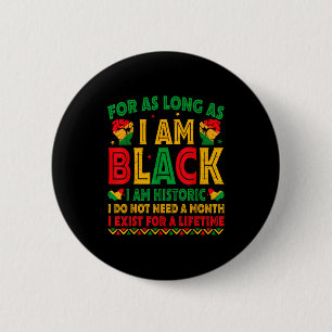 Badge Rond 5 Cm Tant que je suis Noir, je suis l'histoire noire de