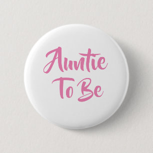 Badge Rond 5 Cm Tante à être Baby shower Boutons