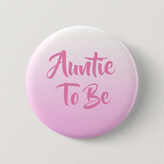Badge Rond 5 Cm Tante à être Baby shower Buttons (Devant)
