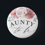 Badge Rond 5 Cm Tante à être - Dusty Pink Floral Baby shower<br><div class="desc">Tante à être poussiéreux baby shower rose boutons</div>