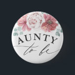 Badge Rond 5 Cm Tante à être - Dusty Pink Floral Baby shower<br><div class="desc">Tante à être poussiéreux baby shower rose boutons</div>