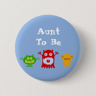 Badge Rond 5 Cm Tante à être petit Pin de monstres
