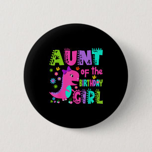 Badge Rond 5 Cm Tante de la fille qui fête son anniversaire saurus